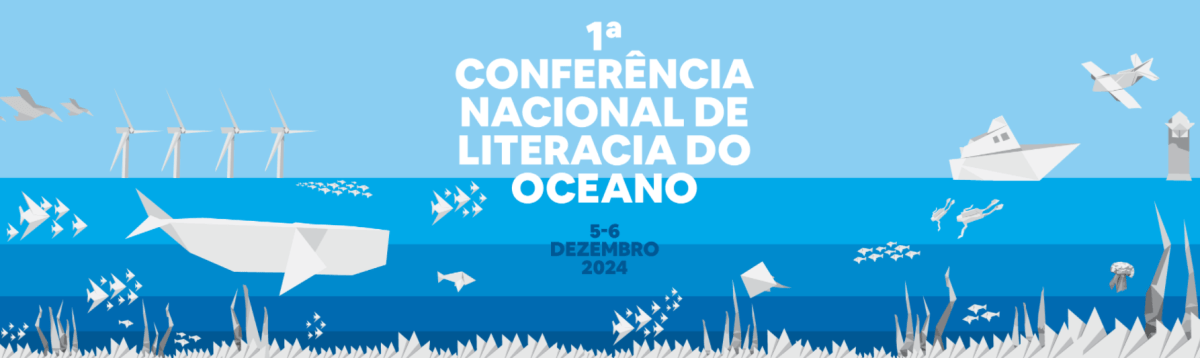 First Ocean Literacy Conference: Fostering Awareness and Education (Lisbon,&nbsp;Portugal)